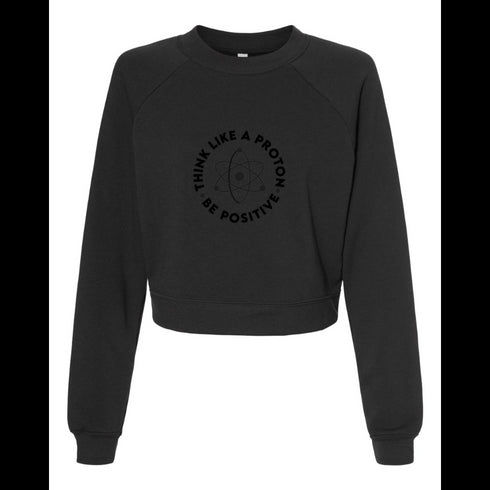 THINK LIKE A PROTON BE POSITIVE Bella canvas hoodie 7505